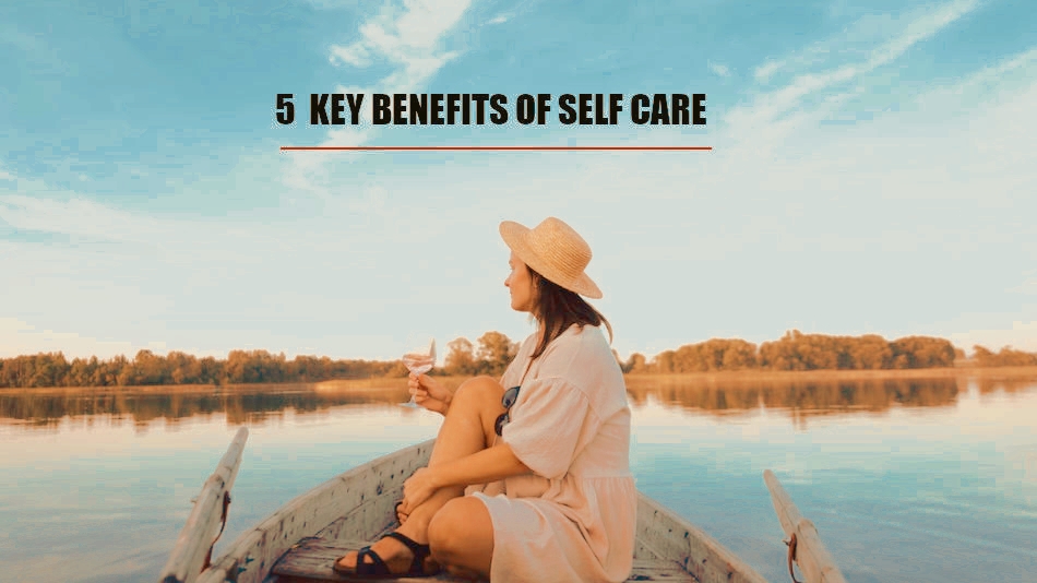 5 benefits of self-care